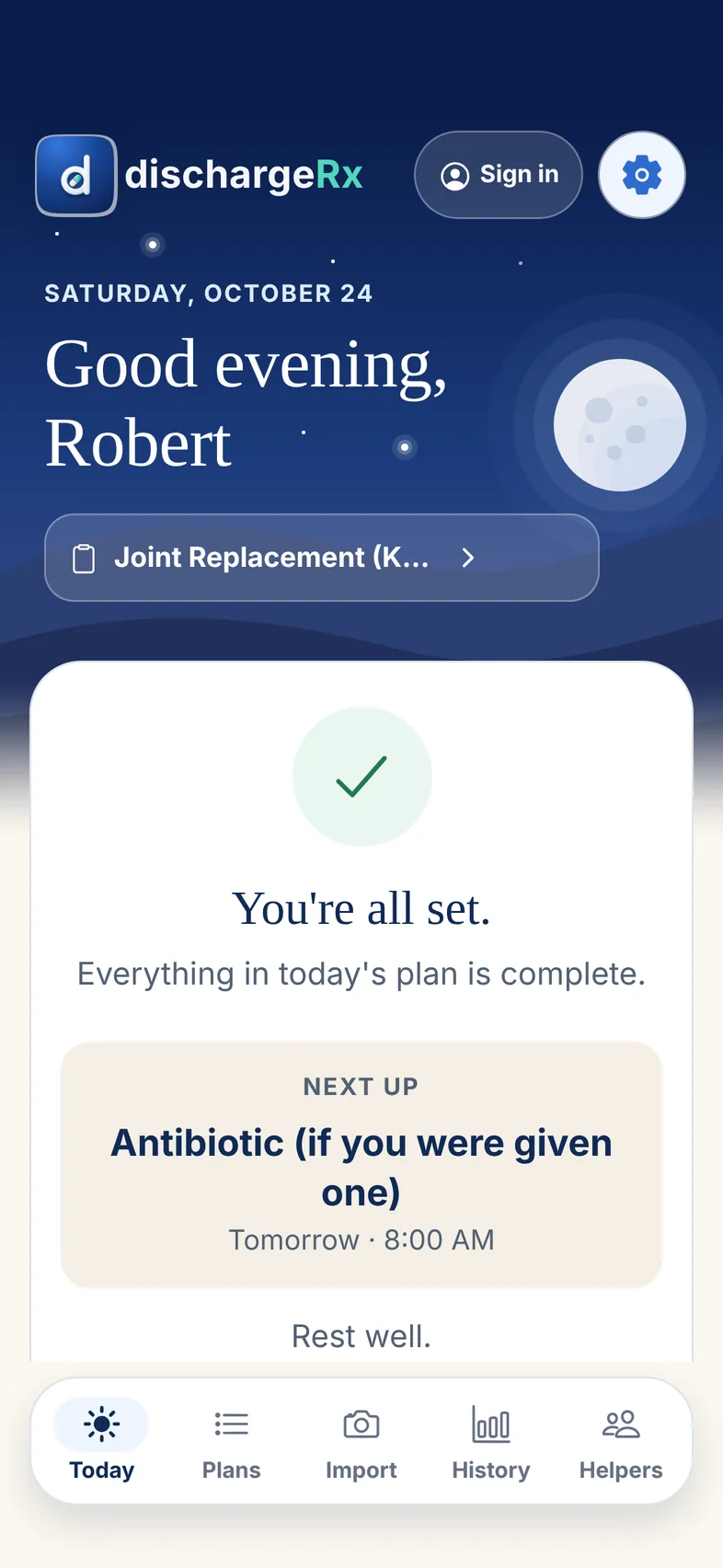 Today at night: Good evening, Robert. You’re all set. Everything in today’s plan is complete. Next up tomorrow at 8:00 AM.