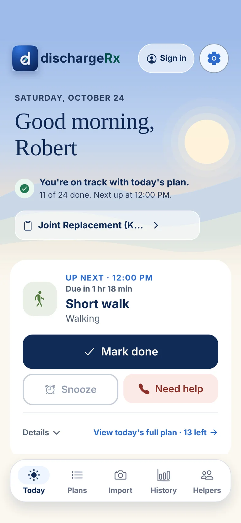 The dischargeRx Today screen on Saturday morning: Good morning, Robert. You’re on track with today’s plan, 11 of 24 done. Up next at 12:00 PM, a short walk, with a Mark done button.